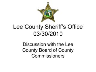 Lee County Sheriff’s Office 03/30/2010