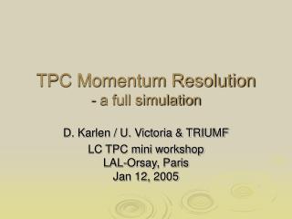 TPC Momentum Resolution - a full simulation