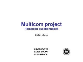 Multicom project Romanian questionnaires Stefan Oltean