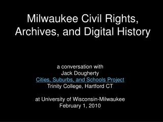 Milwaukee Civil Rights, Archives, and Digital History