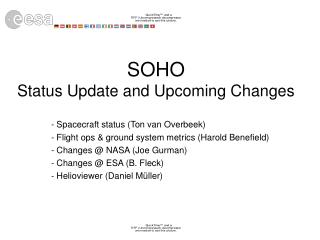 SOHO Status Update and Upcoming Changes