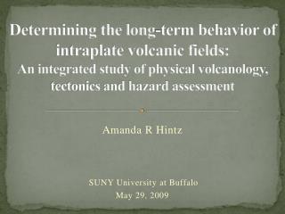 Amanda R Hintz SUNY University at Buffalo May 29, 2009