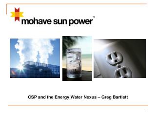 CSP and the Energy Water Nexus – Greg Bartlett