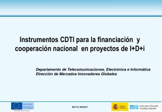 Instrumentos CDTI para la financiación y cooperación nacional en proyectos de I+D+i