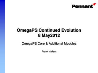 OmegaPS Continued Evolution 8 May2012