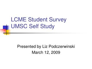 LCME Student Survey UMSC Self Study