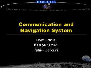 Communication and Navigation System