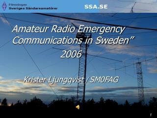 Amateur Radio Emergency Communications in Sweden” 2006