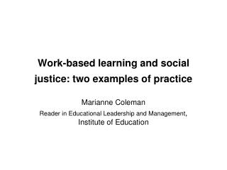 Work-based learning and social justice: two examples of practice