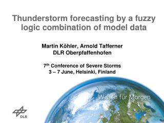 Thunderstorm forecasting by a fuzzy logic combination of model data