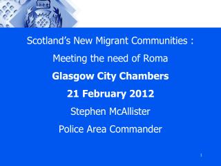 Scotland’s New Migrant Communities : Meeting the need of Roma Glasgow City Chambers