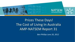 Prices These Days! The Cost of Living In Australia AMP-NATSEM Report 31