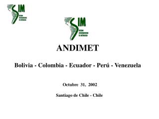 ANDIMET Bolivia - Colombia - Ecuador - Perú - Venezuela