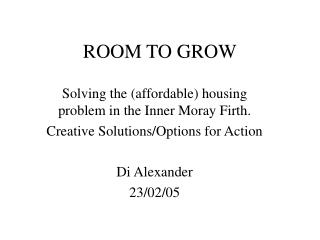 ROOM TO GROW