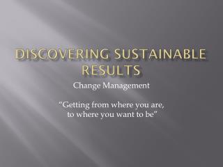 Discovering Sustainable RESULTS