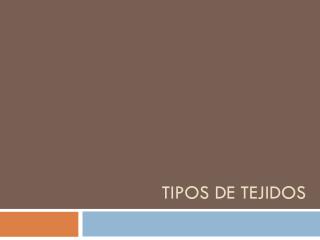 Tipos de tejidos