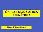 PTICA F SICA Y PTICA GEOM TRICA