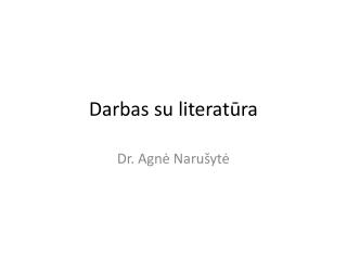 Darbas su literat ūra