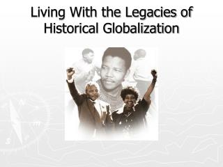 Living With the Legacies of Historical Globalization