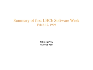 Summary of first LHCb Software Week Feb 8-12, 1999