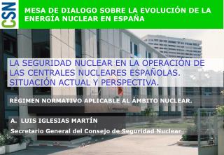 MESA DE DIALOGO SOBRE LA EVOLUCIÓN DE LA ENERGÍA NUCLEAR EN ESPAÑA