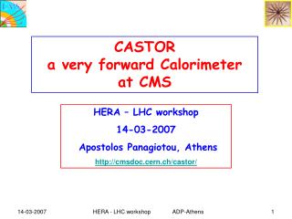 HERA – LHC workshop 14-03-2007 Apostolos Panagiotou, Athens