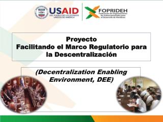 Proyecto Facilitando el Marco Regulatorio para la Descentralización