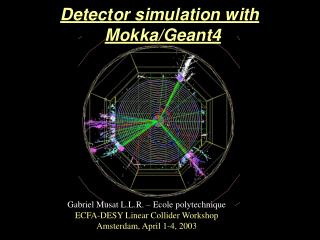 Gabriel Musat L.L.R. – Ecole p olytechnique ECFA-DESY Linear Collider Workshop