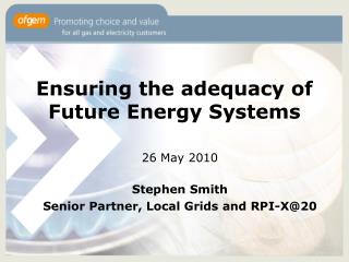 Ensuring the adequacy of Future Energy Systems