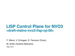 LISP Control Plane for NVO3 &lt;draft -maino -nvo3-lisp-cp-00&gt;
