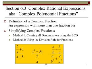 Section 6.3 Complex Rational Expressions aka “Complex Polynomial Fractions”