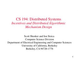 CS 194: Distributed Systems Incentives and Distributed Algorithmic Mechanism Design