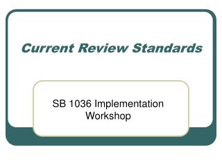 Current Review Standards