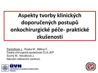 Aspekty tvorby klinických doporučených postupů onkochirurgické péče- praktické zkušenosti