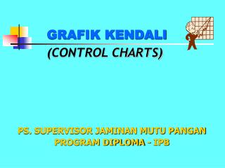 GRAFIK KENDALI (CONTROL CHARTS)