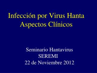 Infección por Virus Hanta Aspectos Clínicos