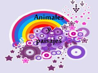 Animales y paisajes