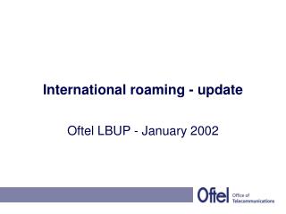 International roaming - update