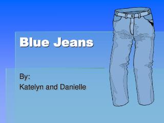 Blue Jeans