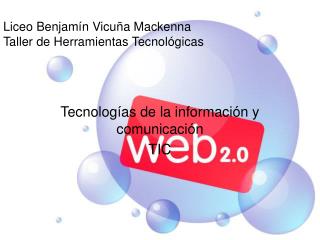 Liceo Benjamín Vicuña Mackenna Taller de Herramientas Tecnológicas
