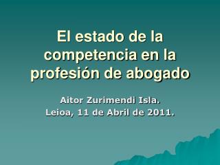 El estado de la competencia en la profesión de abogado