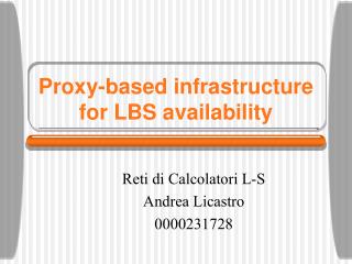 Proxy-based infrastructure for LBS availability