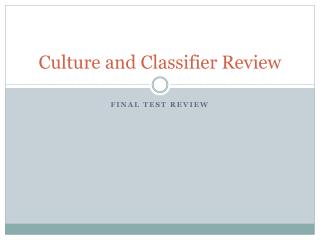 Culture and Classifier Review