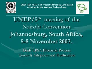 UNEP/5 th meeting of the Nairobi Convention Johannesburg, South Africa, 5-8 November 2007.