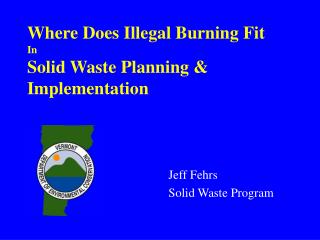 Where Does Illegal Burning Fit In Solid Waste Planning &amp; Implementation