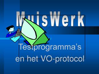 Testprogramma’s en het VO-protocol