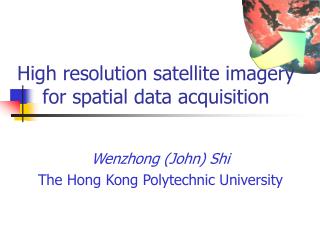 High resolution satellite imagery for spatial data acquisition