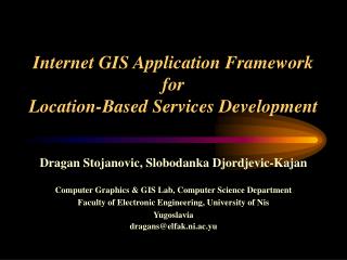 Internet GIS Application Framework for Location-Based Services Development