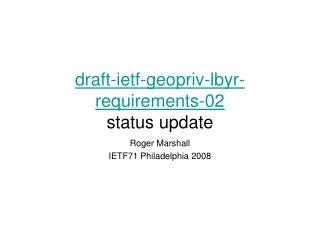 draft-ietf-geopriv-lbyr-requirements-02 status update