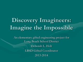 Discovery Imagineers: Imagine the Impossible
